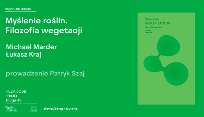 Myślenie roślin. Filozofia wegetacji. Z Michaelem Marderem rozmawia Łukasz Kraj