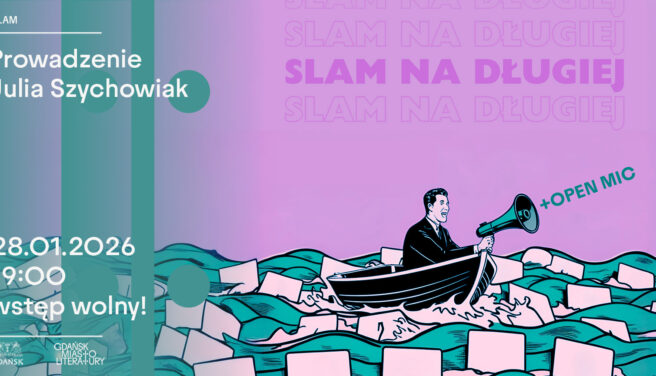 SLAM NA DŁUGIEJ + OPEN MIC Z AKCJĄ POETYCKĄ