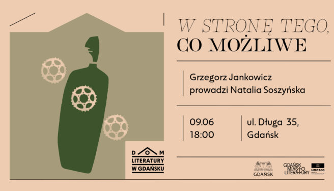 W stronę tego, co możliwe. Spotkanie z Grzegorzem Jankowiczem